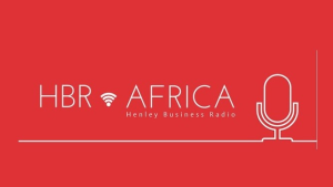 HBR Africa launches <i>#HenleyBusinessRadio</i>