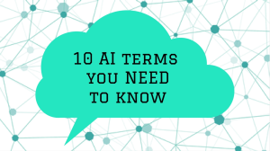 10 AI terms every marketer should know