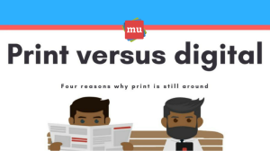 Infographic: Print versus digital – Four reasons why print is still around