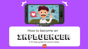 Infographic: A 10-step guide on how to become a social media influencer