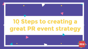 Video: 10 Steps to creating a great PR event strategy