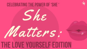She Matters — a new initiative that aims to celebrate and empower women