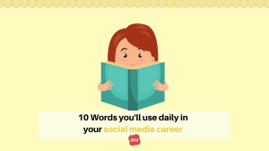 Infographic: 10 Words you’ll use daily in your social media career