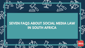 Infographic: Seven FAQs about social media law in South Africa