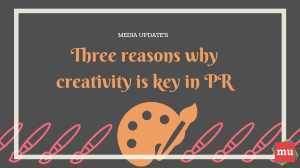 Infographic: Three reasons why creativity is key in PR