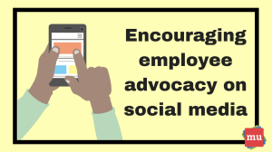 How to encourage employee advocacy on social media
