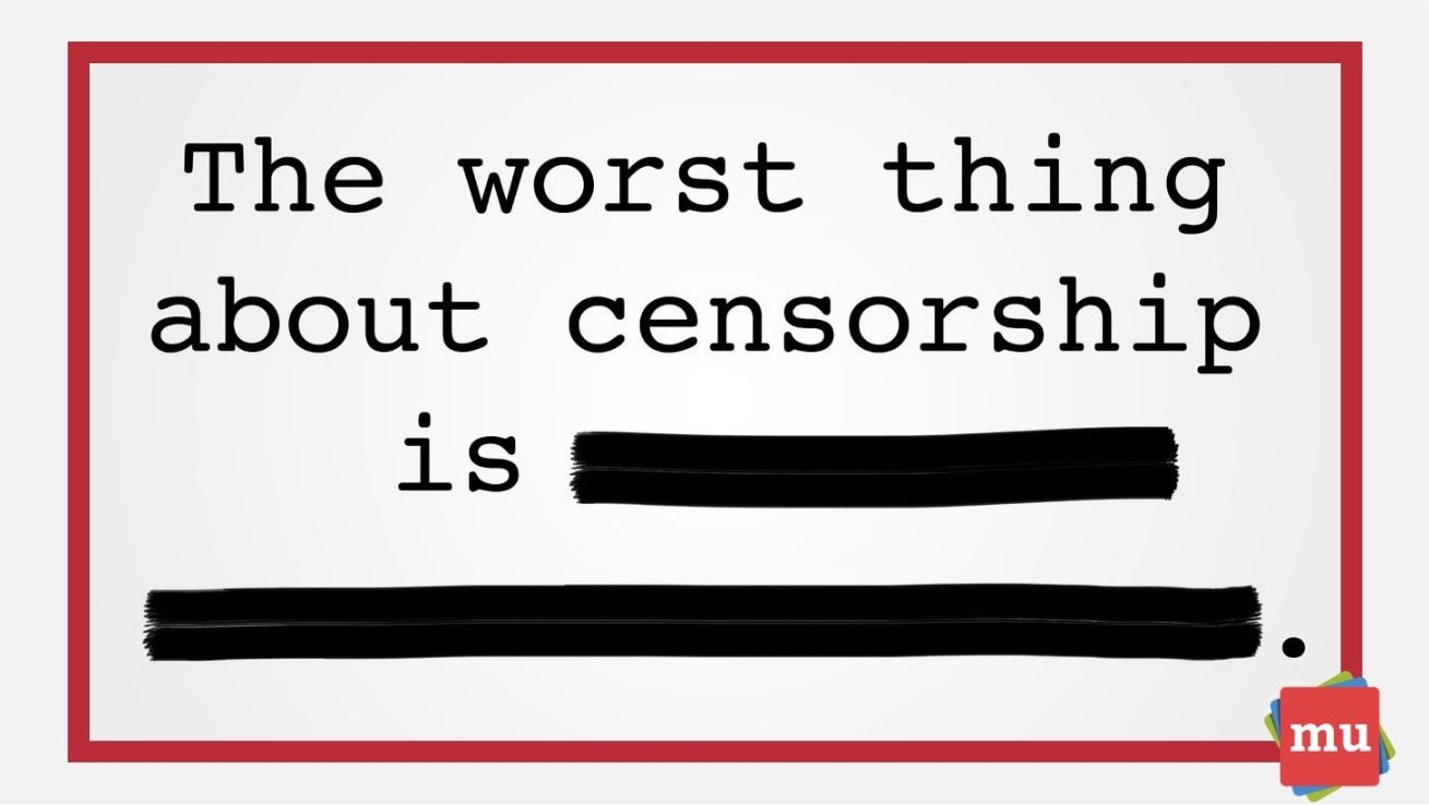 The worst thing about censorship. The good thing about censorship cant speak Mask. Without censorship