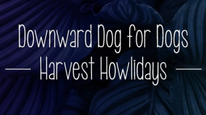 Downward Dog for Dogs hosts Harvest Howlidays