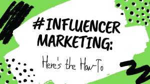 Six tips for best practices in influencer marketing