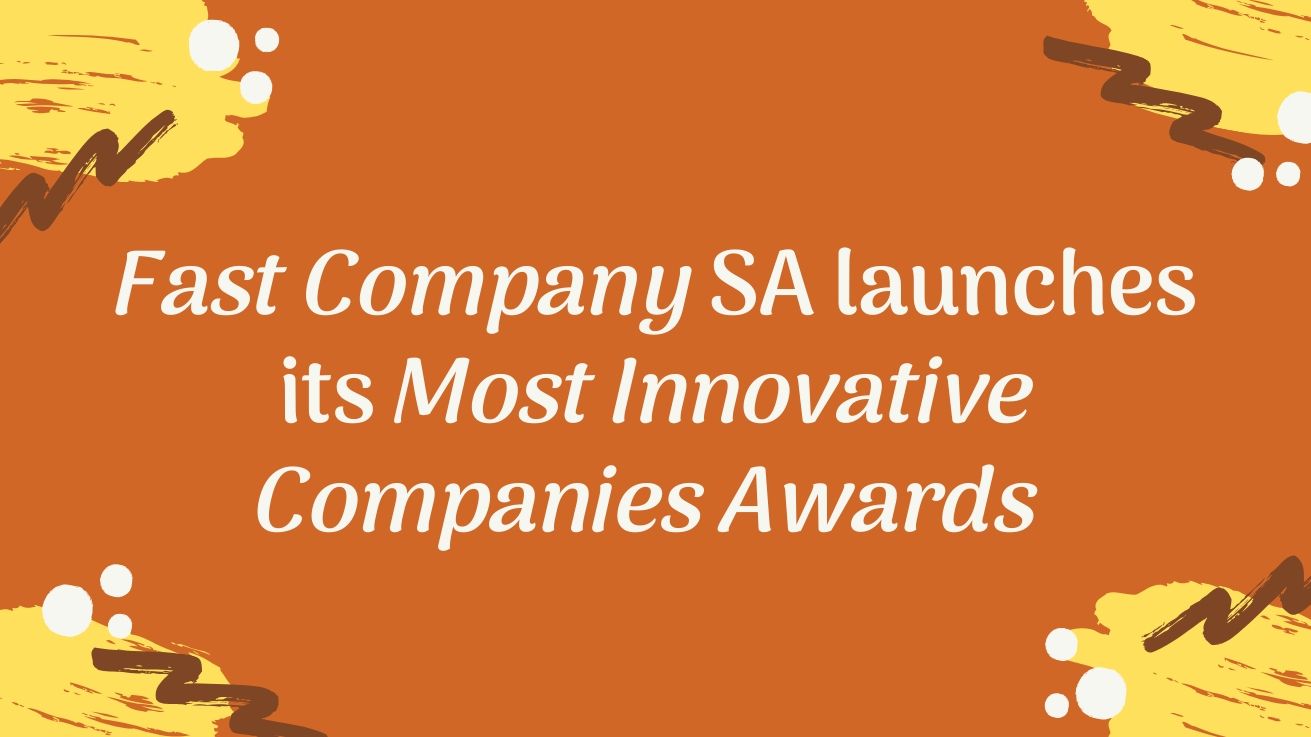 Fast Company SA launches its Most Innovative Companies Awards