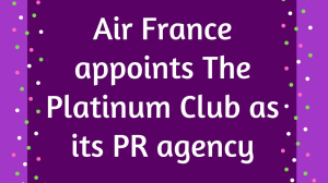 Air France appoints The Platinum Club as its new PR agency