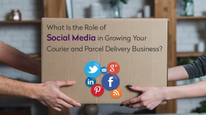 How social media can grow your courier and parcel delivery business