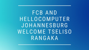 FCB and Hellocomputer Johannesburg welcome Tseliso Rangaka