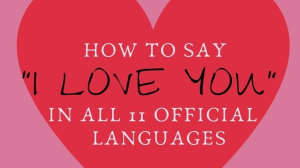 How to tell your Valentine how you feel — in all 11 official languages