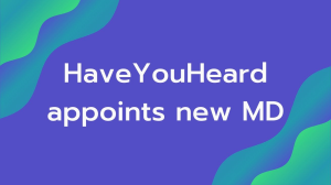 HaveYouHeard appoints new MD
