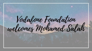 Vodafone Foundation welcomes Mohamed Salah