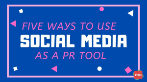 Infographic: Five ways to use social media as a PR tool