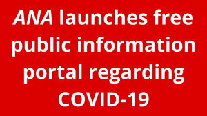 ANA launches free public information portal regarding COVID-19