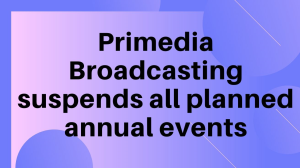 Primedia Broadcasting suspends all planned annual events