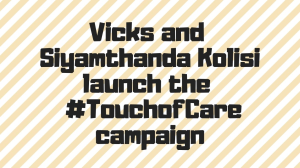 Vicks and Siyamthanda Kolisi launch the '#TouchofCare' campaign
