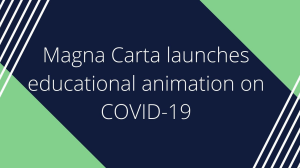 Magna Carta launches educational animation on COVID-19
