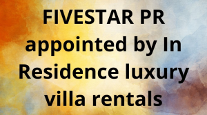 FIVESTAR PR appointed by In Residence luxury villa rentals