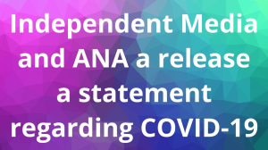 Independent Media and ANA release a statement regarding COVID-19