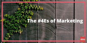 Hold the 4Ps, it’s time for the 4Es of marketing