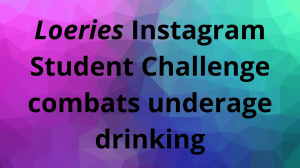 <i>Loeries</i> Instagram Student Challenge combats underage drinking