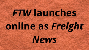 <i>FTW</i> launches online as <i>Freight News</i>