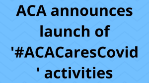 ACA announces launch of '#ACACaresCovid' activities
