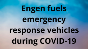 Engen fuels emergency response vehicles during COVID-19