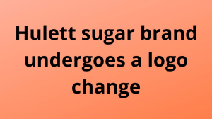 Hulett sugar brand undergoes a logo change