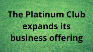 The Platinum Club expands its business offering