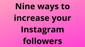 10 Smart ways to increase your Instagram followers