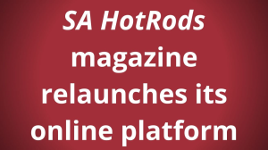 <i>SA HotRods</i> magazine relaunches its online platform