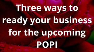 Three ways to ready your business for the upcoming POPI