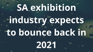 SA exhibition industry expects to bounce back in 2021
