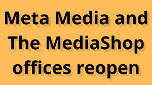 Meta Media and The MediaShop offices reopen