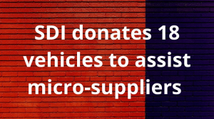 SDI donates 18 vehicles to assist micro-suppliers