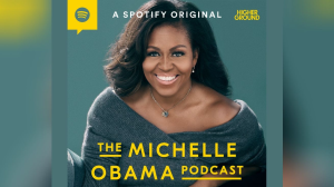 Higher Ground and Spotify launch <i>The Michelle Obama</i> podcast