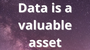 Data is a valuable asset