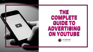 The complete guide to advertising on YouTube
