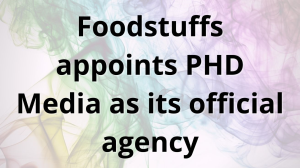 Foodstuffs appoints PHD Media