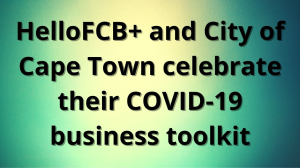 HelloFCB+ and City of Cape Town celebrate their COVID-19 business toolkit