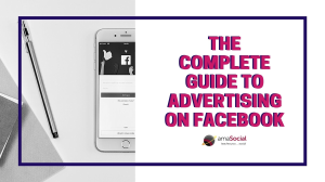 The ultimate guide to advertising on Facebook
