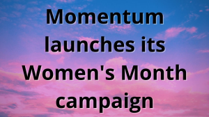 Momentum launches its Women's Month campaign