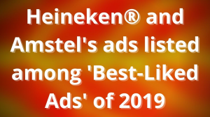 Heineken<sup>®</sup> and Amstel's ads listed among 'Best-Liked Ads' of 2019