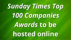 <i>Sunday Times Top 100 Companies Awards</i> to be hosted online