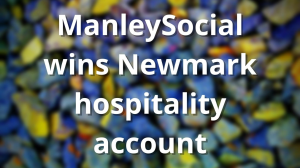 ManleySocial wins Newmark hospitality account